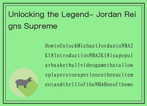 Unlocking the Legend- Jordan Reigns Supreme